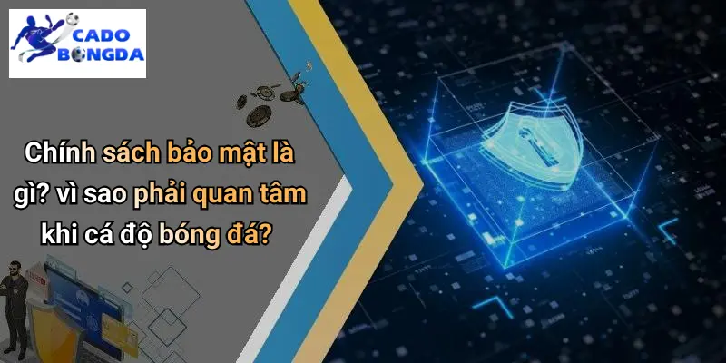 Chính Sách Bảo Mật