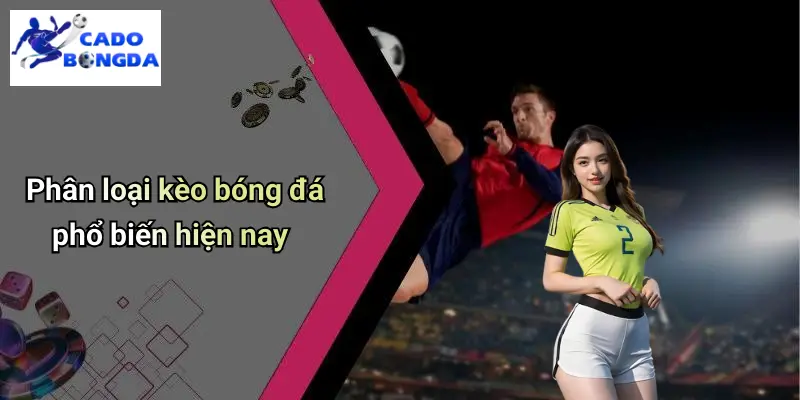 Kèo bóng đá 2 Kèo Bóng Đá