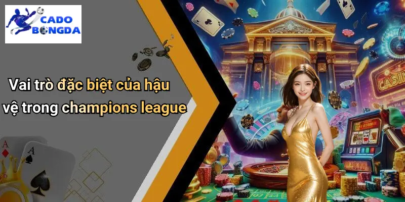 Hậu Vệ Xuất Sắc Nhất Champions League: Tài Năng Và Ảnh Hưởng 1 Hậu Vệ Xuất Sắc Nhất Champions League