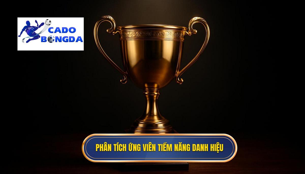 Phân Tích Chuyên Sâu: Ai Xứng Đáng Với Danh Hiệu Hậu vệ cánh phải xuất sắc nhất 2025? 2 Phân Tích Chuyên Sâu Các Ứng Viên Tiềm Năng Cho Danh Hiệu