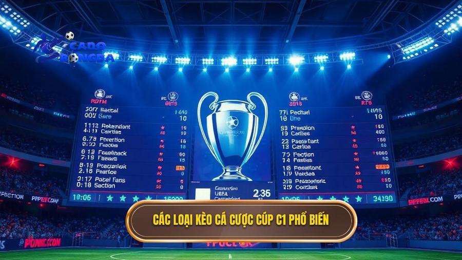 Các loại kèo cá cược Cúp C1 phổ biến