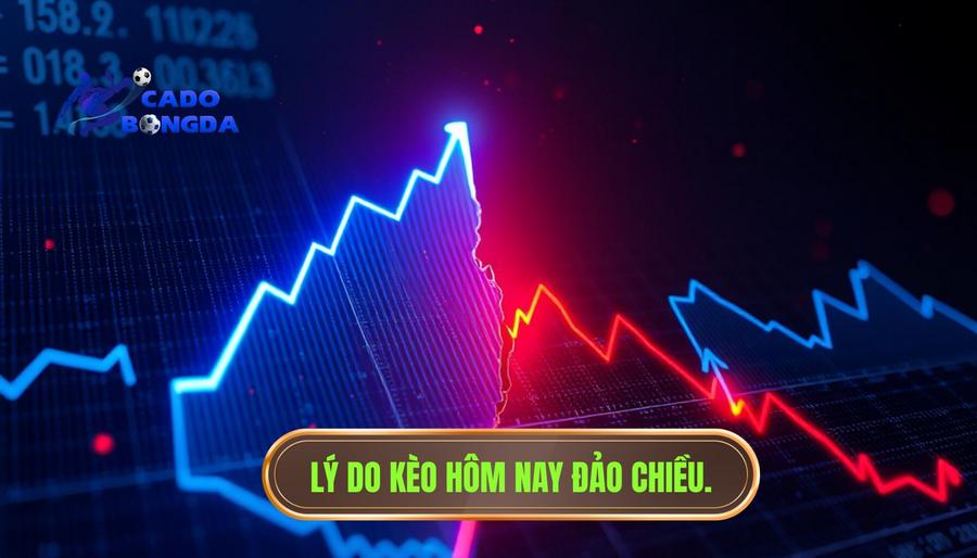 Nguyên nhân dẫn đến việc kèo hôm nay có thể đảo chiều