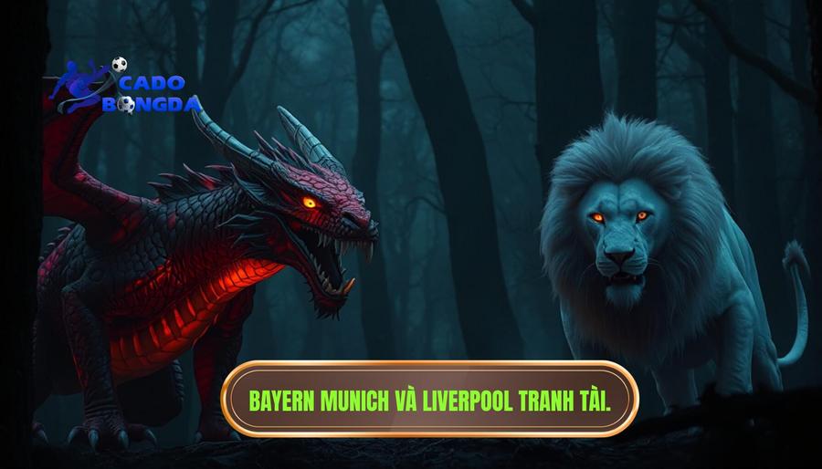 Đội nào mạnh nhất Champions League? Phân tích đẳng cấp và bản lĩnh nhà vua 3 Bayern Munich và Liverpool – Những thế lực luôn rình rập