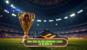 Top ghi bàn Champions League: Những cỗ máy săn bàn vĩ đại nhất lịch sử